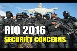 اقدامات امنیتی به چه شکل در المپیک ریو اعمال می‌شود؟